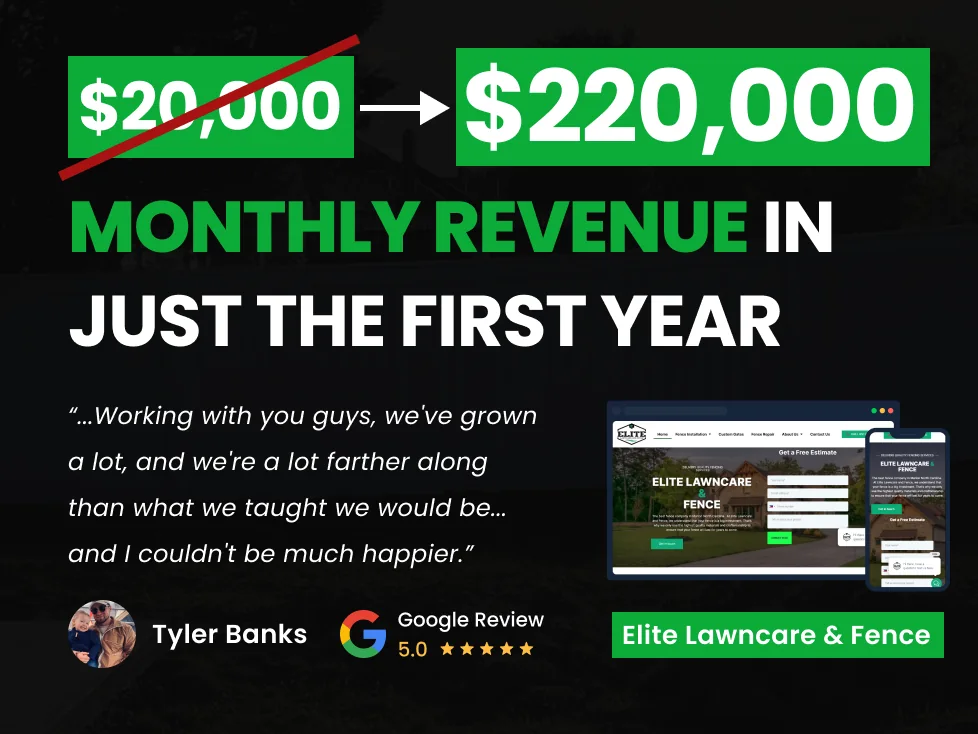 Elite Lawncare & Fence case study: From $20,000 to $220,000 monthly revenue in just the first year